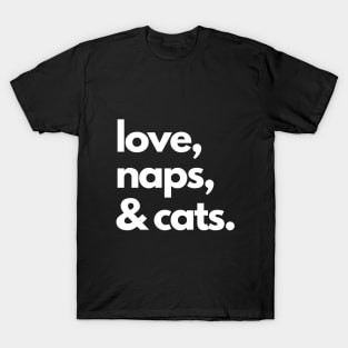 Love, naps & cats T-Shirt